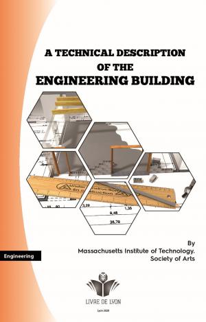 A Technical Description of the Engineering Building of the Institute of Technology